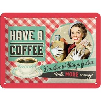 Nostalgic Art 15x20cm Small Wall Hanging Metal Sign Have a Coffee