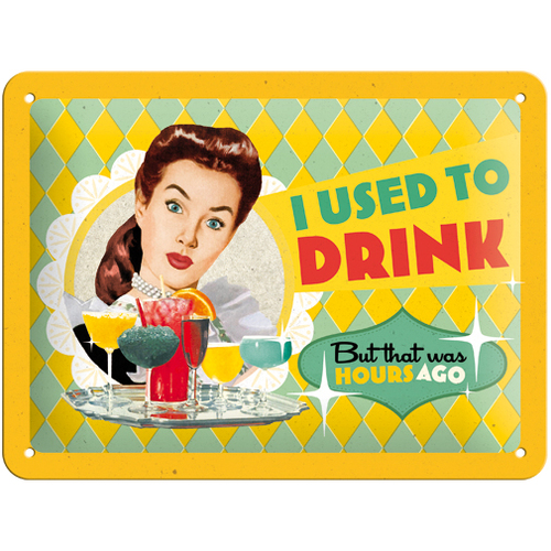 Nostalgic Art 15x20cm Small Wall Hanging Metal Sign I Used to Drink