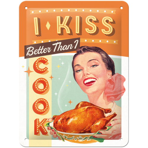 Nostalgic Art 15x20cm Small Wall Metal Sign I Kiss Better Than I Cook