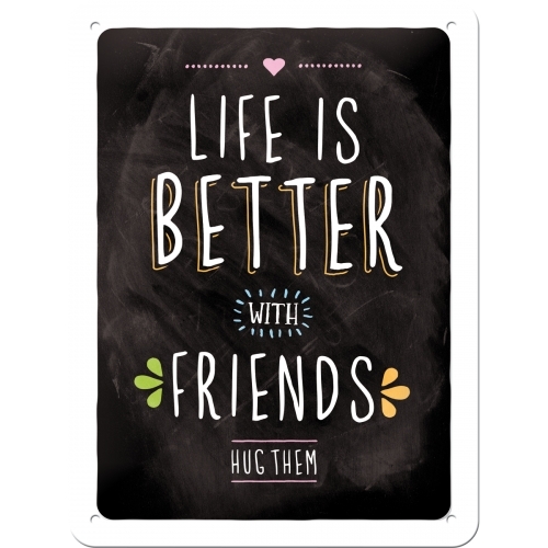 Nostalgic Art 15x20cm Small Wall Metal Sign Life is Better with Friends