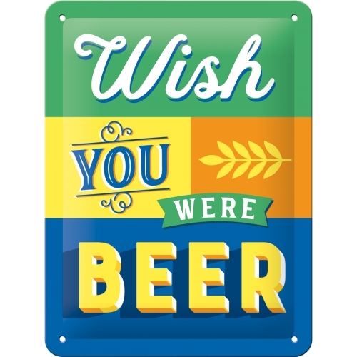 Nostalgic Art 15x20cm Small Wall Hanging Metal Sign Wish you were Beer