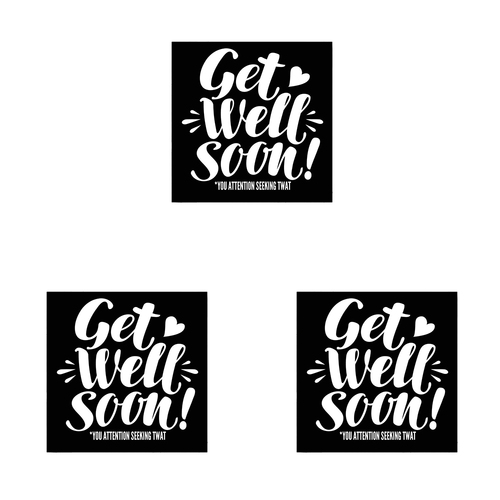 3PK Filthy Sentiments Get Well Soon Attention Seeking Twat Card 14x14cm