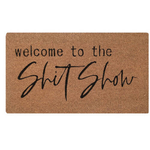 Maine And Crawford Welcome To The Shit Show Coir Doormat 70x40cm