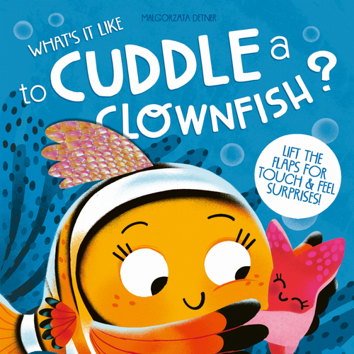 Townhouse What's It Like to Cuddle a Clownfish Kids Educational Board Book