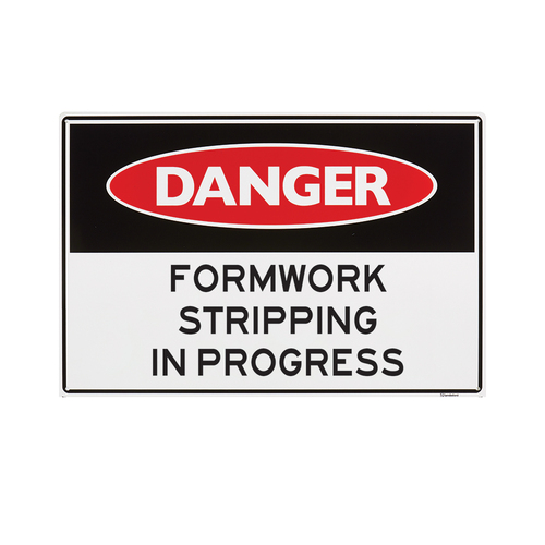 Danger Formwork Stripping In Progress Sign 450x300x1mm Polypropylene