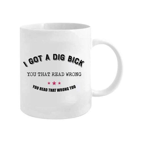 I Got a Dig Bick 360ml Ceramic Coffee/Tea Drink Mug w/ Handle