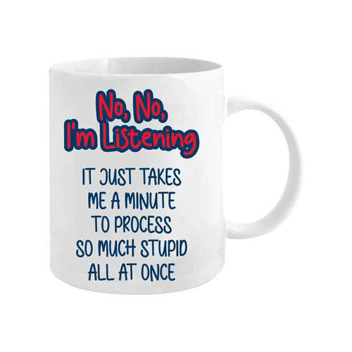 No, No Im Listening 360ml Ceramic Coffee/Tea Drink Mug w/ Handle