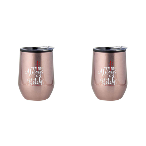 2PK Im Not Always A B*tch 360ml S/S Vacuum Insulated Tumbler Double Walled Mug