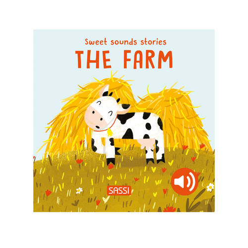 Sassi Sweet Sounds Stories Baby/Kids Audio Board Book The Farm 0y+