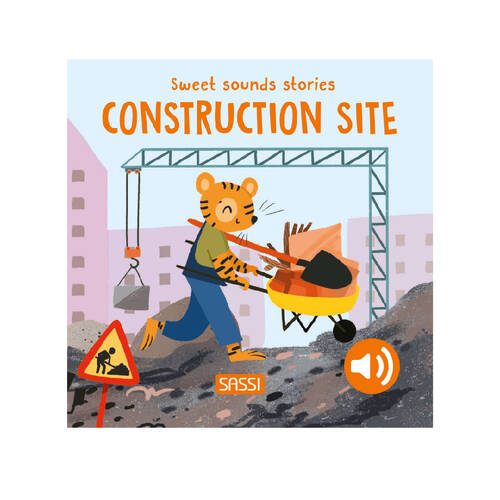 Sassi Sweet Sounds Stories Baby/Kids Audio Board Book Construction Site 12m+