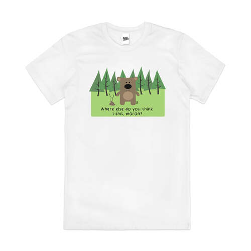 Bear Sh*t Woods Funny Rude Cute Slogan Cotton T-Shirt White Size XL
